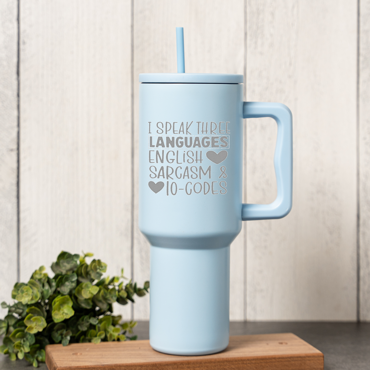 "I Speak Three Languages: English, Sarcasm & 10-Codes" Engraved 40oz Travel Mug