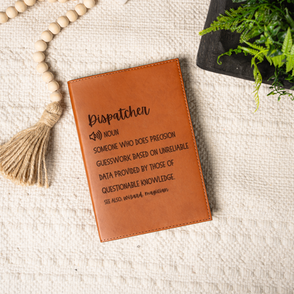 Funny Dispatcher Leather Journal | 911 Dispatcher Notebook | Dispatcher Definition Journal | Emergency Dispatcher Gift