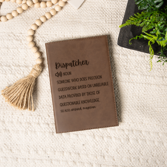 Funny Dispatcher Leather Journal | 911 Dispatcher Notebook | Dispatcher Definition Journal | Emergency Dispatcher Gift