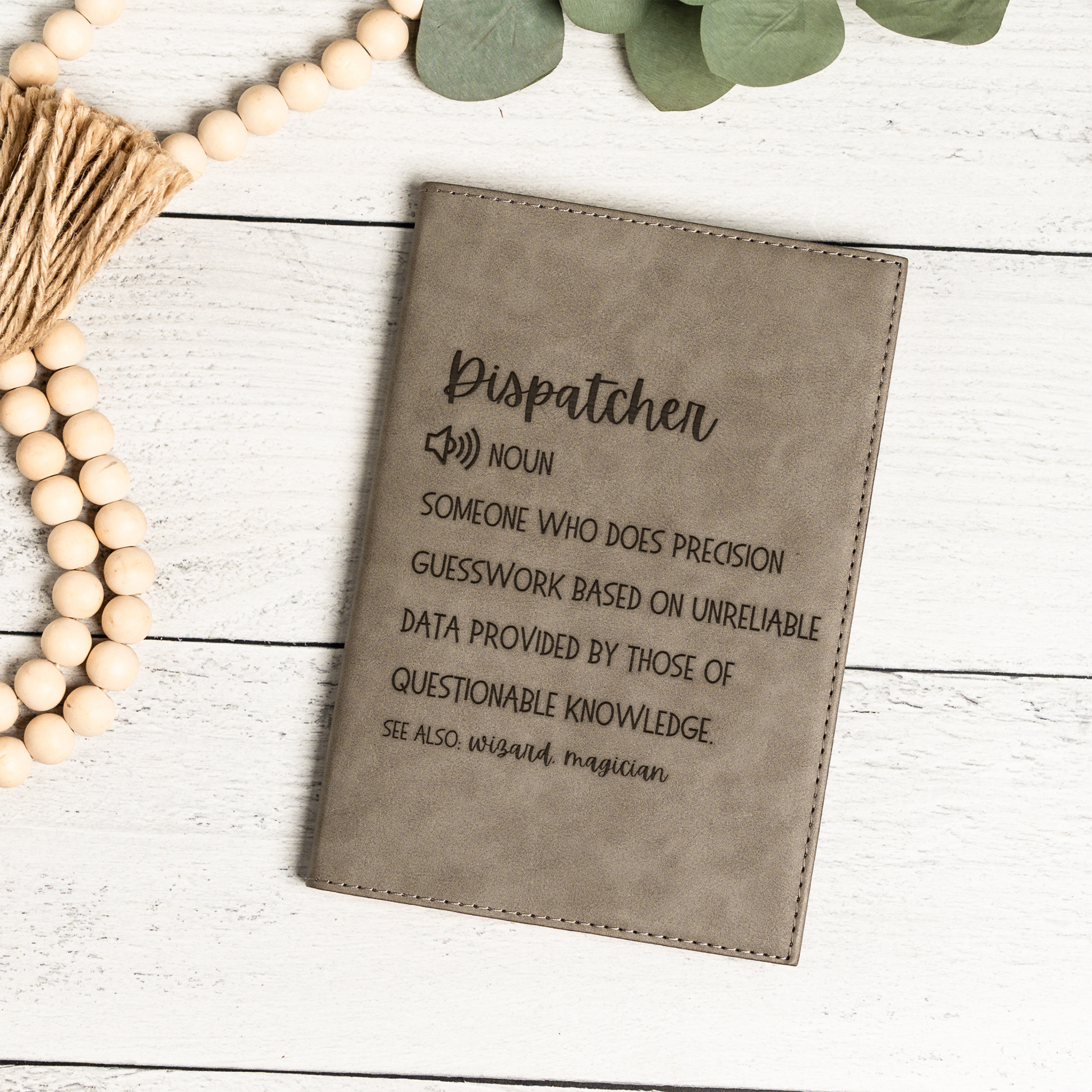 Funny Dispatcher Leather Journal | 911 Dispatcher Notebook | Dispatcher Definition Journal | Emergency Dispatcher Gift