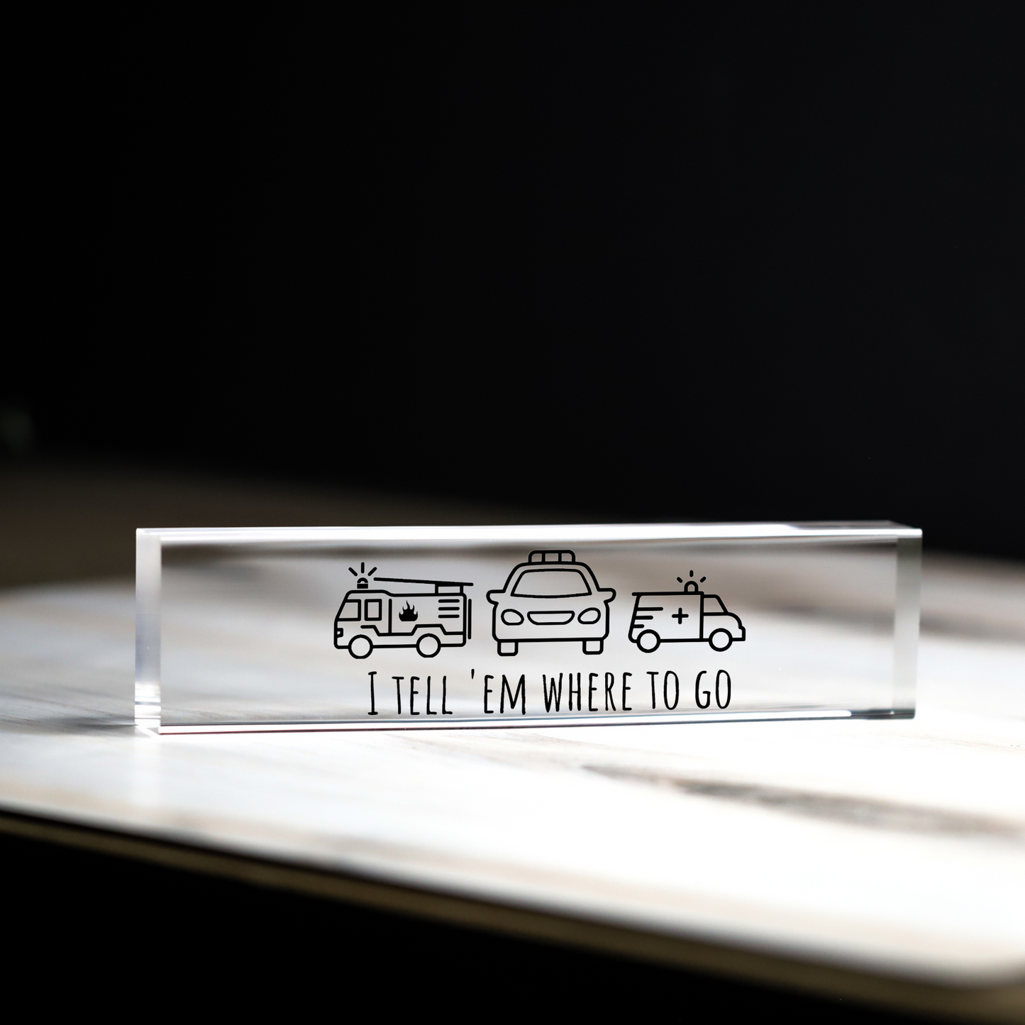 "I Tell 'Em Where To Go" Dispatcher Acrylic Desk Block