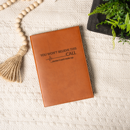911 Dispatcher Leather Journal | "You Won't Believe This Call" Notebook | Emergency Dispatcher Gift | Call Taker Notebook 