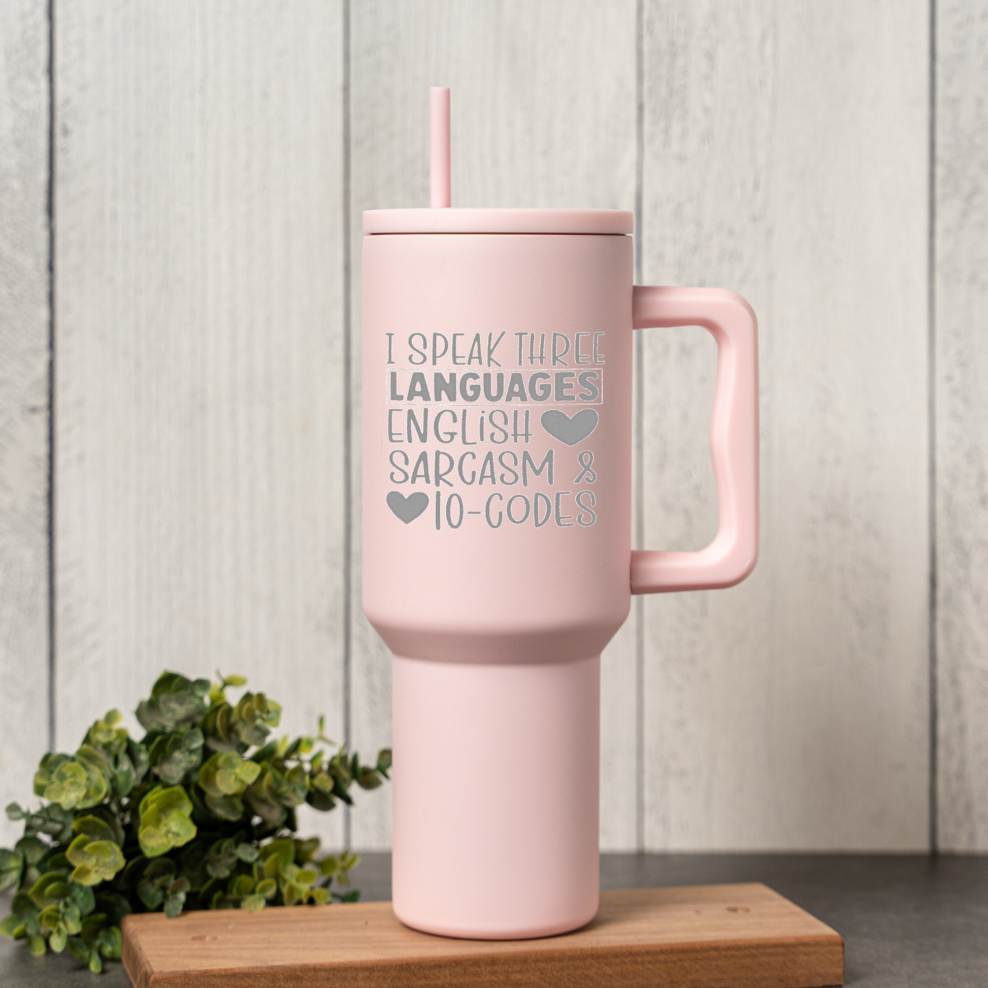 "I Speak Three Languages: English, Sarcasm & 10-Codes" Engraved 40oz Travel Mug