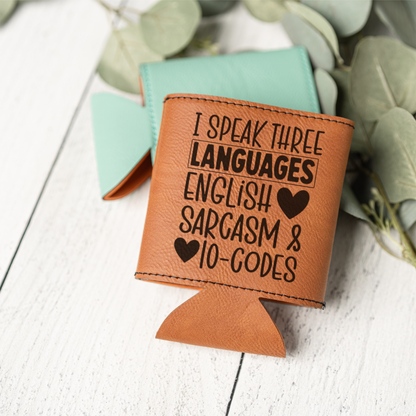 "I Speak Three Languages: English, Sarcasm & 10-Codes" Engraved Beverage Holder