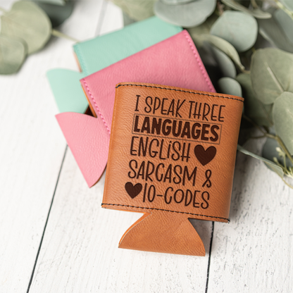 "I Speak Three Languages: English, Sarcasm & 10-Codes" Engraved Beverage Holder