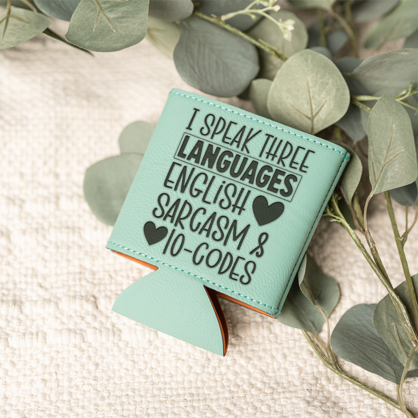 "I Speak Three Languages: English, Sarcasm & 10-Codes" Engraved Beverage Holder