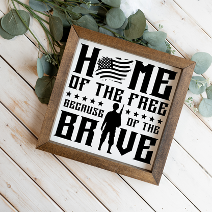 Home of the Free Because of the Brave Framed Sign