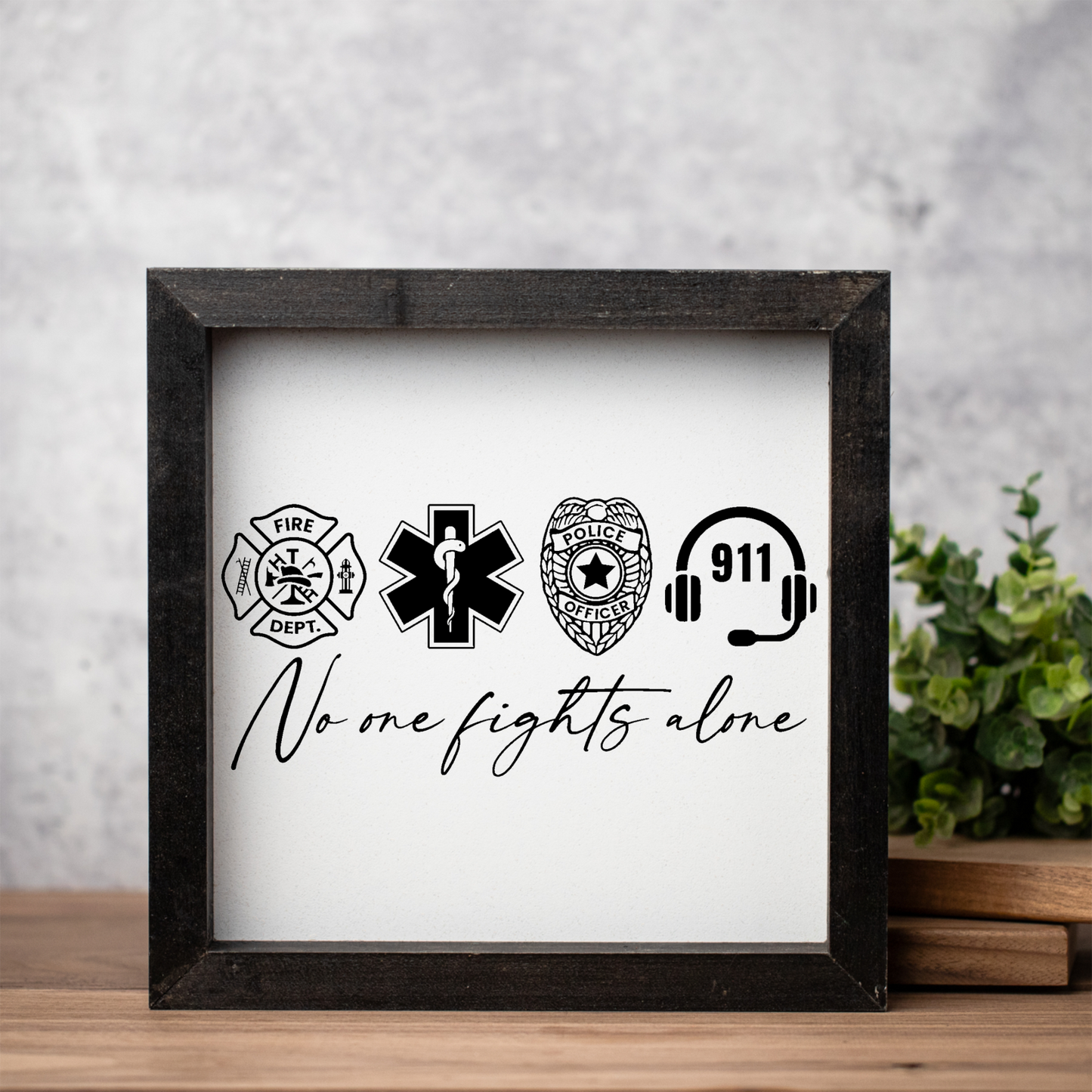 No One Fights Alone Framed Sign