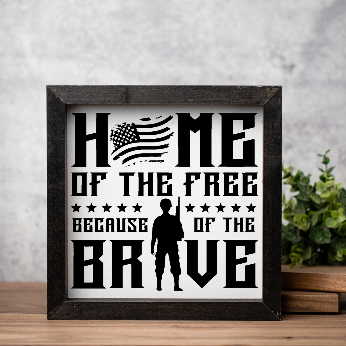 Home of the Free Because of the Brave Framed Sign