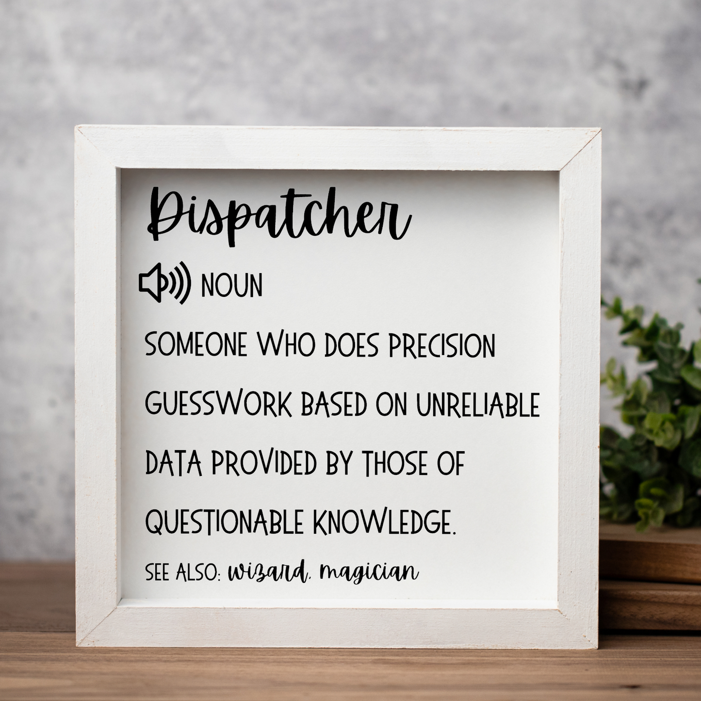 Funny Dispatcher Definition Framed Sign