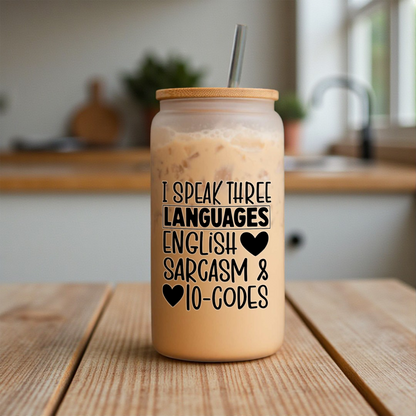 "I Speak Three Languages: English, Sarcasm & 10-Codes" Iced Coffee Cup