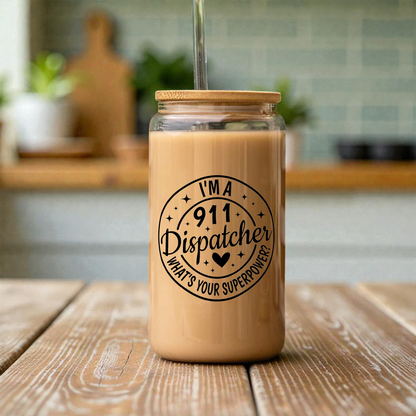 I'm a 911 Dispatcher, What's Your Superpower? Glass Can Cup